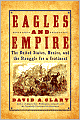 Eagles and Empire: The United States, Mexico, and the Struggle for a Continent