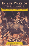 In the Wake of the Plague: The Black Death and the World It Made