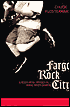 Fargo Rock City: A Heavy Metal Odyssey in Rural North Dakota
