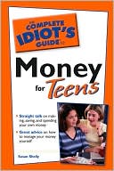 The Complete Idiot's Guide to Money for Teens