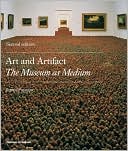 Art & Artifact: The Museum as Medium