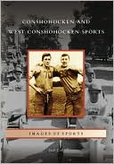 Conshohocken and West Conshohocken Sports. Pennsylvania (Images of Sports Series)