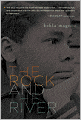 The Rock and the River