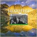 14,000 Feet: A Celebration of Colorado's Highest Mountains