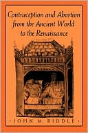 Contraception And Abortion From The Ancient World To The Renaissance