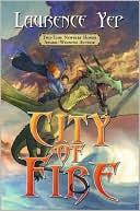 City of Fire (Laurence Yep's City Trilogy Series #1)