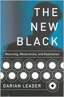 download The New Black : Mourning, Melancholia, and Depression book