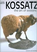 Les Kossatz: The Art of Existence