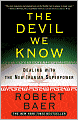 The Devil We Know: Dealing with the New Iranian Superpower