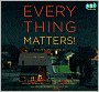 Everything Matters!