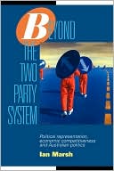 Beyond the Two Party System: Political Representation, Economic Competitiveness and Australian Politics
