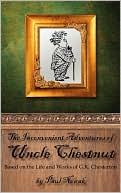 The Inconvenient Adventures Of Uncle Chestnut