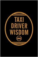 Taxi Driver Wisdom