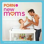 Porn for New Moms