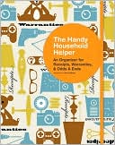 The Handy Household Helper: An Organizer for Receipts, Warranties, & Odds and Ends