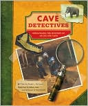 Cave Detectives: Unraveling the Mystery of an Ice Age Cave