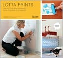 Lotta Prints: How to Print with Anything, from Potatoes to Linoleum