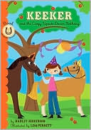 Keeker and the Crazy, Upside-Down Birthday (Sneaky Pony Series #7) by Hadley Higginson: Book Cover
