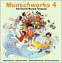 Munschworks 4: The Fourth Munsch Treasury