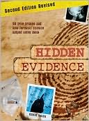 Hidden Evidence: 50 True Crimes and How Forensic Science Helped Solve Them
