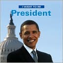 I Want to be President