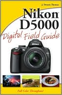Nikon D5000 Digital Field Guide