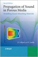 Propagation of Sound in Porous Media: Modelling Sound Absorbing Materials 2e