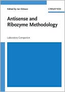 Antisense and Ribozyme Methodology: Laboratory Companion