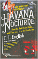 Havana Nocturne: How the Mob Owned Cuba... and Then Lost It to the Revolution
