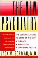 The New Psychiatry: The Essential Guide to State-of-the-Art Therapy, Medication, and Emotional Health