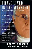 I Have Lived in the Monster: A Report from the Abyss