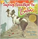 Saying Goodbye to Lulu by Corinne Demas: Book Cover