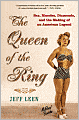 The Queen of the Ring: Sex, Muscles, Diamonds, and the Making of an American Legend