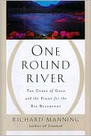 One Round River: The Curse of Gold and the Fight for the Big Blackfoot