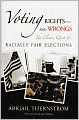 Voting Rights--and Wrongs: The Elusive Quest for Racially Fair Elections