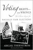 Voting Rights--and Wrongs: The Elusive Quest for Racially Fair Elections