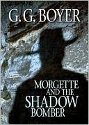 Morgette and the Shadow Bomber