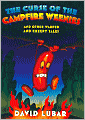 The Curse of the Campfire Weenies and Other Warped and Creepy Tales