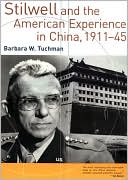 Stilwell and the American Experience in China, 1911-45