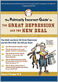 The Politically Incorrect Guide to the Great Depression and The New Deal