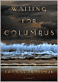 Waiting for Columbus