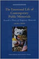 The Emotional Life of Contemporary Public Memorials: Towards a Theory of Temporary Memorials