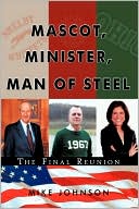 Mascot, Minister, Man Of Steel - The Final Reunion