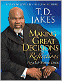 Making Great Decisions Reflections: For a Life Without Limits