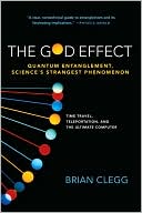 The God Effect: Quantum Entanglement, Science's Strangest Phenomenon