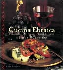 Cucina Ebraica: Flavors of the Italian Jewish Kitchen