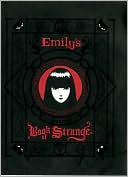Emily's Secret Book of Strange: Emily the Strange