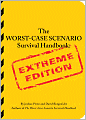 The Worst-Case Scenario Survival Handbook: Extreme Edition