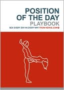 Position of the Day Playbook: Sex Every Day in Every Way