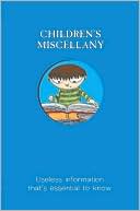 Children's Miscellany: Useless Information That's Essential to Know